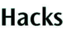 Hacks